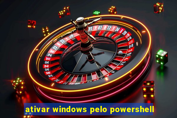 ativar windows pelo powershell